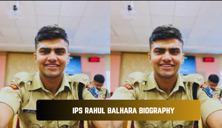 ips rahul balhara biography