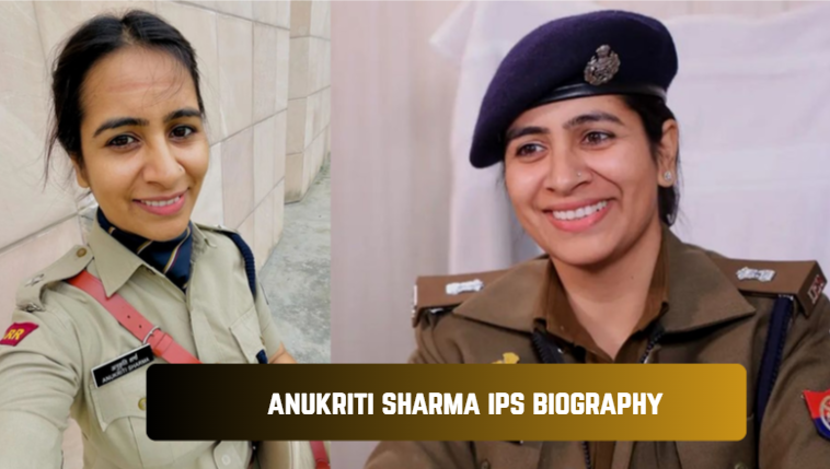 anukriti sharma ips biography