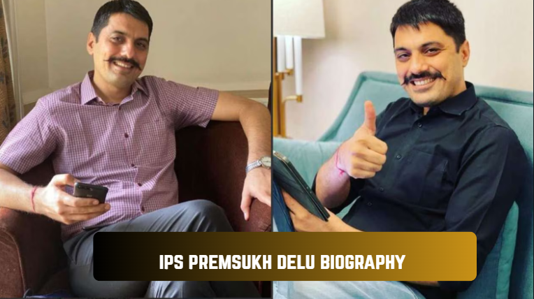 ips premsukh delu biography