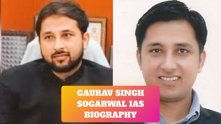 Gaurav Singh Sogarwal IAS Biography