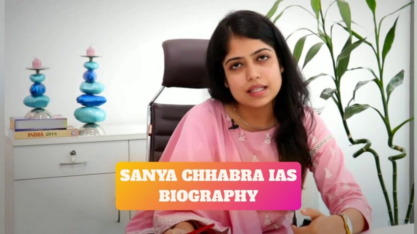 Sanya Chhabra IAS Biography