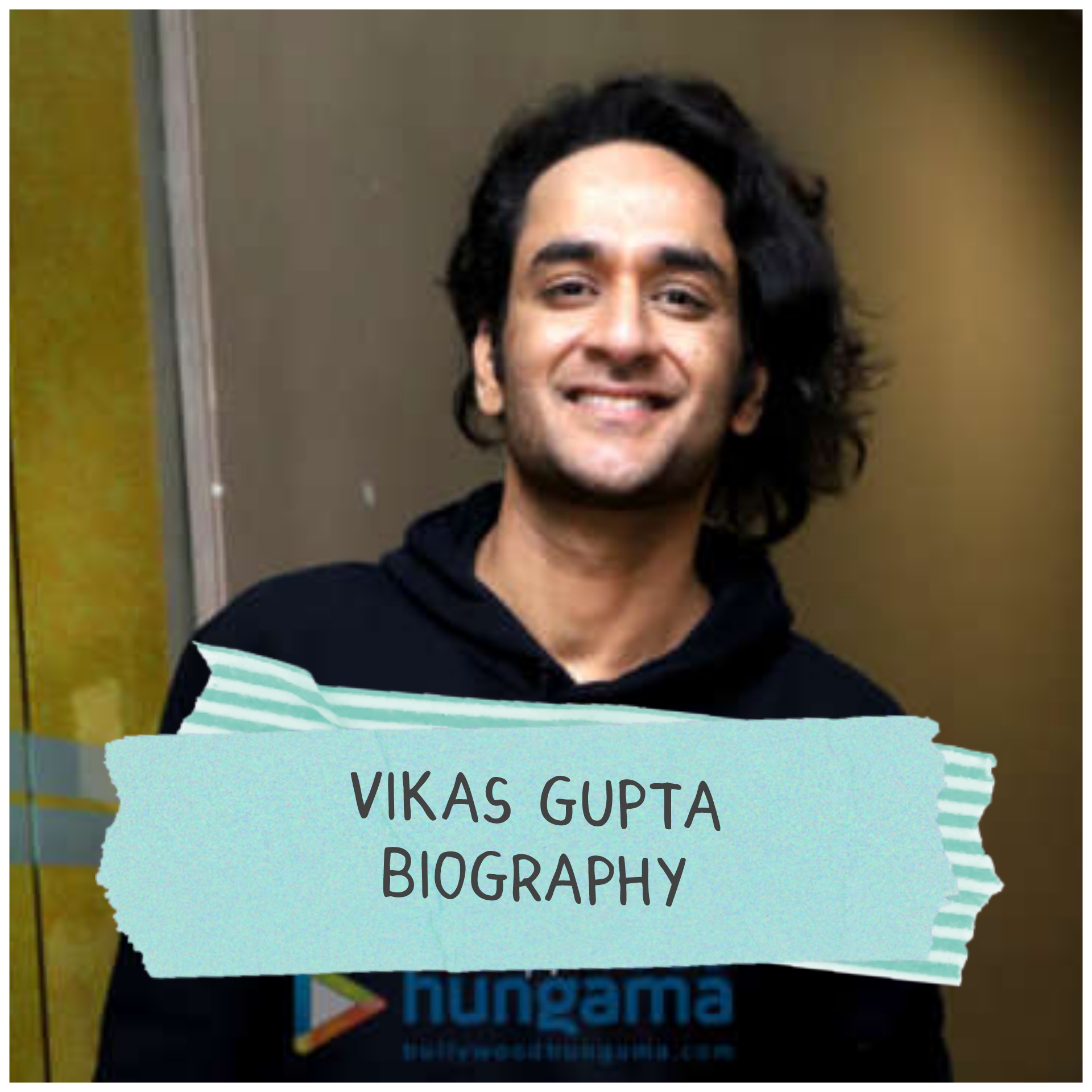 Vikas Gupta Biography